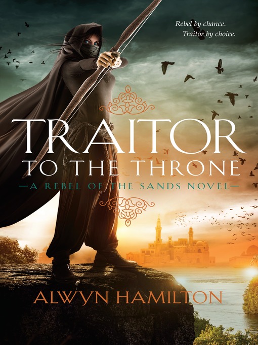Title details for Traitor to the Throne by Alwyn Hamilton - Available